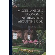Miscellaneous Economic Information about the Gdr, Paperback