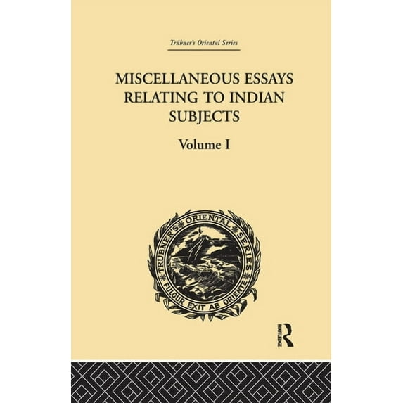 Miscellaneous Essays Relating to Indian Subjects: Volume I, (Paperback)