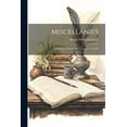 thumbnail image 1 of Miscellanies; Embracing Nature, Addresses, and Lectures (Paperback), 1 of 1