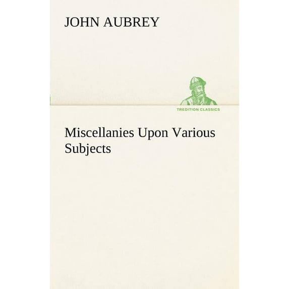 Miscellanies Upon Various Subjects, (Paperback)