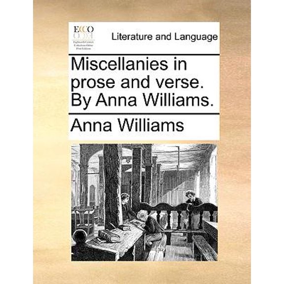 Miscellanies in Prose and Verse. by Anna Williams. Paperback