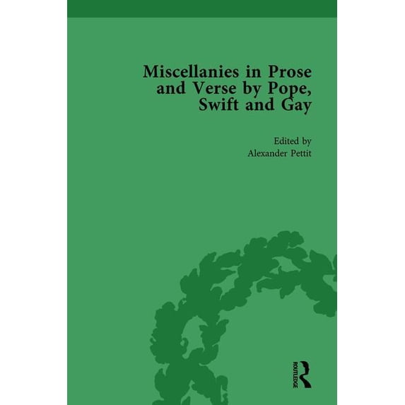 Miscellanies in Prose and Verse by Pope, Swift and Gay Vol 3, (Hardcover)