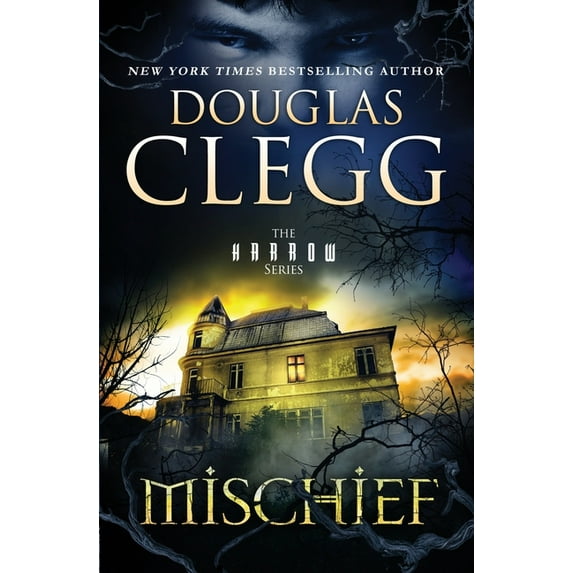 Harrow: Mischief: A Novel of Ghosts and Haunting (Paperback)