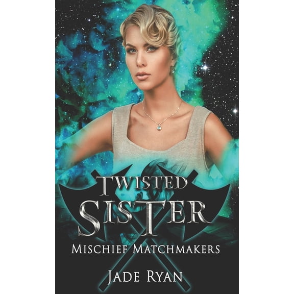 Mischief Matchmakers: Twisted Sister (Paperback)