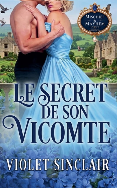 Mischief & Mayhem - French Editions Le Secret de Son Vicomte, (Paperback)