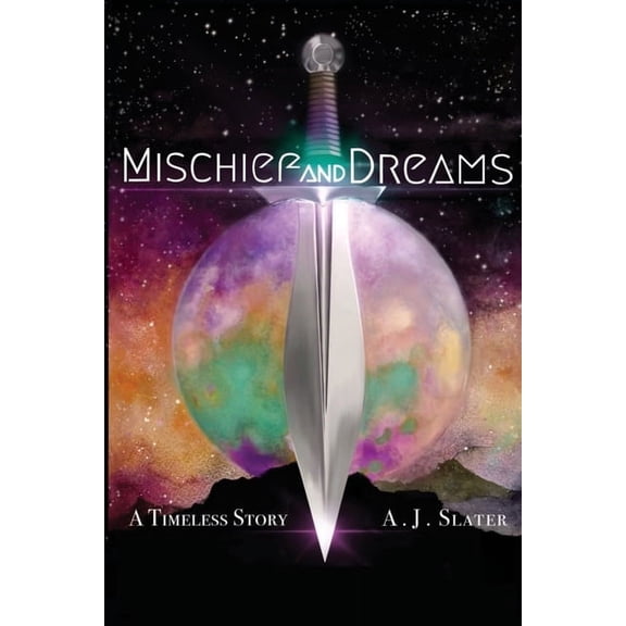 Timeless Mischief and Dreams: A Timeless Story, Book 1, (Paperback)