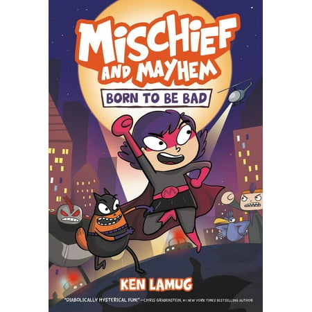 Mischief and Mayhem #1: Born to Be Bad: A Graphic Novel, (Paperback)