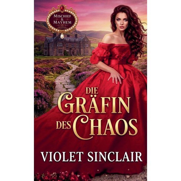 Mischief and Mayhem - German Editions Die GrÃ¤fin des Chaos, (Paperback)