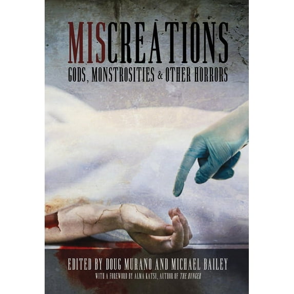 Miscreations: Gods, Monstrosities & Other Horrors, (Hardcover)