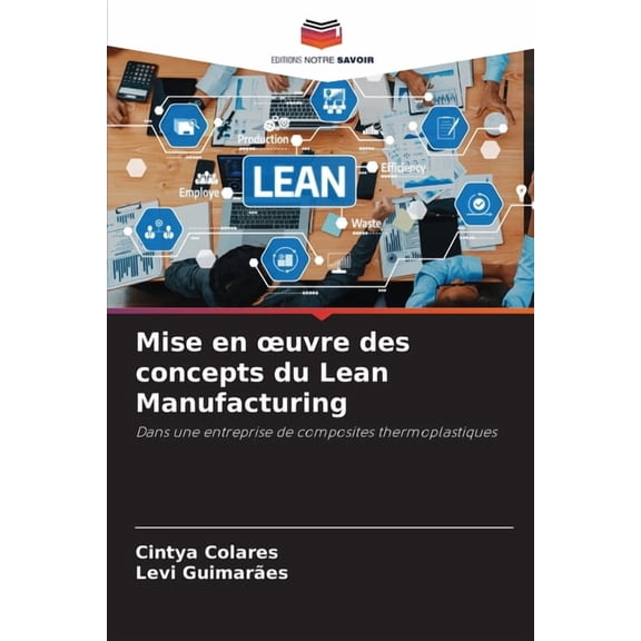 Mise en oeuvre des concepts du Lean Manufacturing, (Paperback)