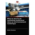 thumbnail image 1 of Mise en oeuvre du marketing multicanal dans un environnement numérique (Paperback), 1 of 1