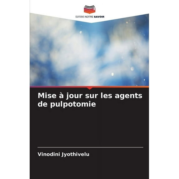 Mise à jour sur les agents de pulpotomie (Paperback)