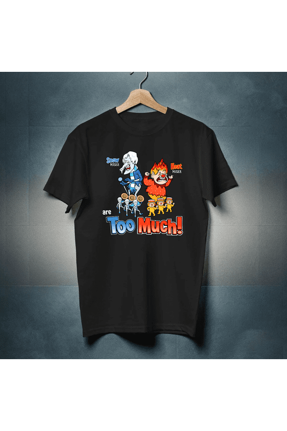 Miser Brothers Too Much S to 5XL Made in the USA T-Shirt