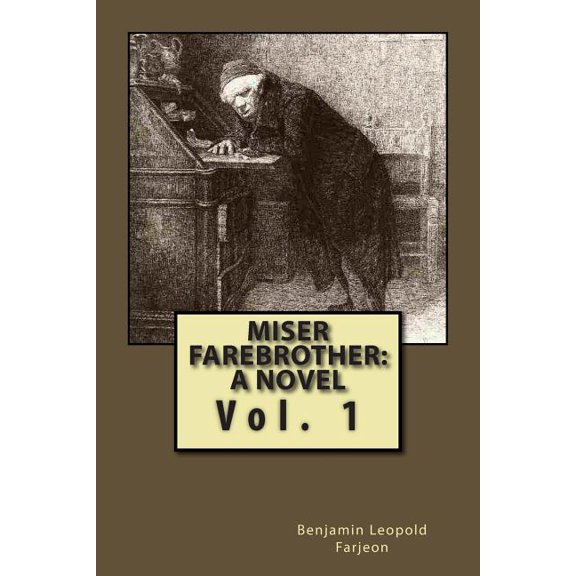 Miser Farebrother : A Novel: Vol. 1 (Paperback)