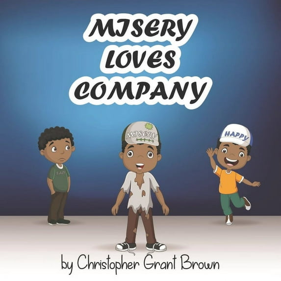 Misery Loves Company (Paperback) by Christopher Grant Brown