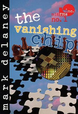 Pre-Owned Misfits, Inc. No. 1: The Vanishing Chip  Paperback Mark Delaney