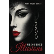 Misguided Illusions, Paperback