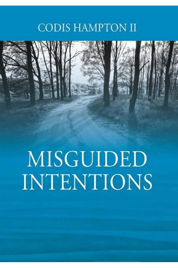 Misguided Intentions, (Hardcover)
