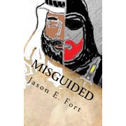 Misguided The Knox Mission - Book 1 [Paperback] Fort, Mr. Jason E