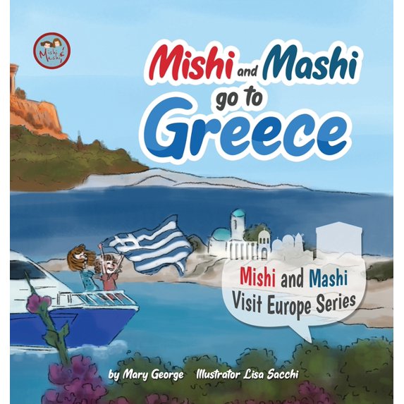 Mishi and Mashi Visit Europe Mishi and Mashi go to Greece, (Hardcover)