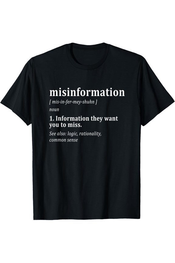 Misinformation Definition Political First Amendment T-Shirt