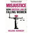 thumbnail image 1 of Misjustice : How British Justice is Failing Women (Paperback), 1 of 1