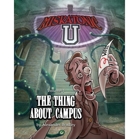 Miskatonic U Miskatonic U: The Thing About Campus, Book 1, (Paperback)