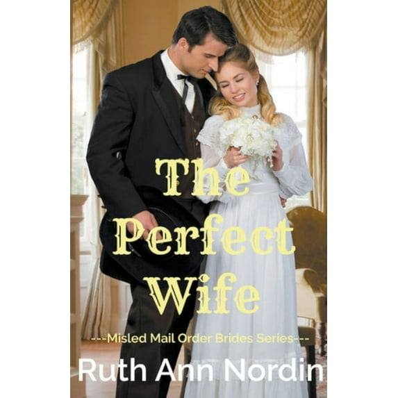 Misled Mail Order Brides The Perfect Wife, Book 3, (Paperback)