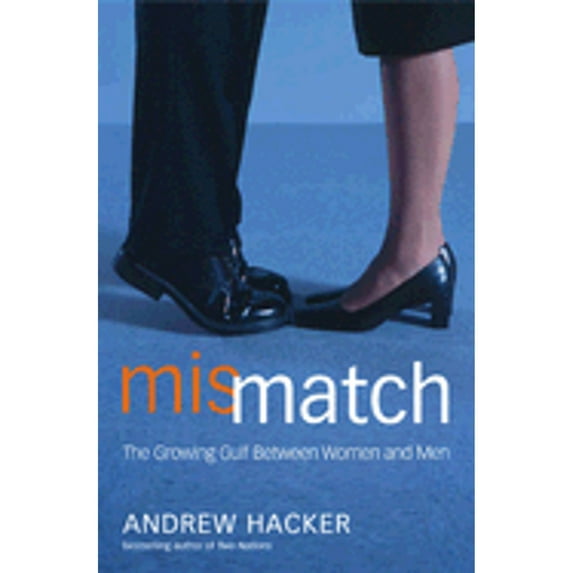 Mismatch : The Growing Gulf Between Women and Men