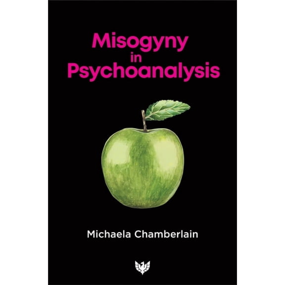 Misogyny in Psychoanalysis, (Paperback)