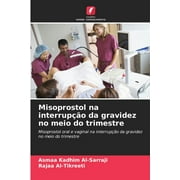 Misoprostol na interrup o da gravidez no meio do trimestre, Paperback