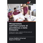 Misoprostolo nell'interruzione di gravidanza a met  trimestre, Paperback