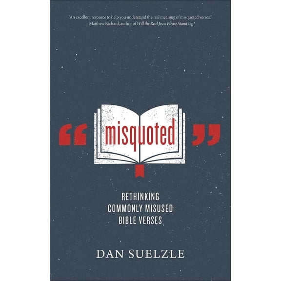 Misquoted : Rethinking Commonly Misused Bible Verses (Paperback)