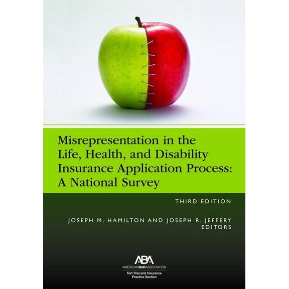 Misrepresentation in the Life, Health, and Disability Insurance Application Process, Third Edition (Paperback)