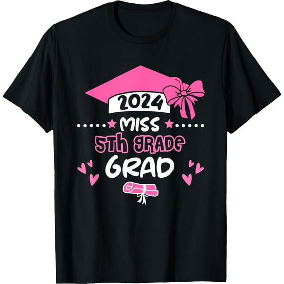 Miss 5th Grade Grad Graduation Graduate Class Of 2024 T-Shirt mens t shirt,black,women,funny,misfits,men,journey,t-shirt