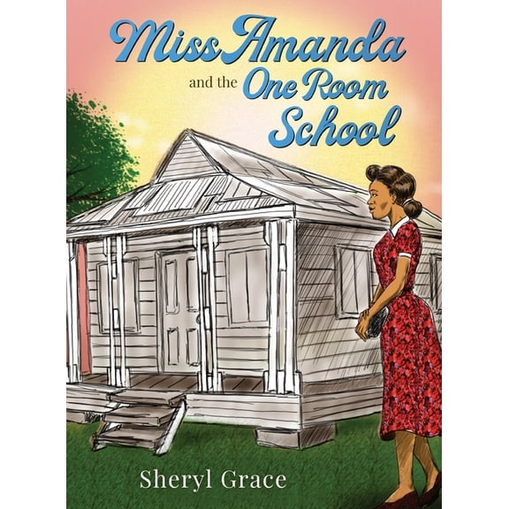 Miss Amanda and the One Room School, (Hardcover)