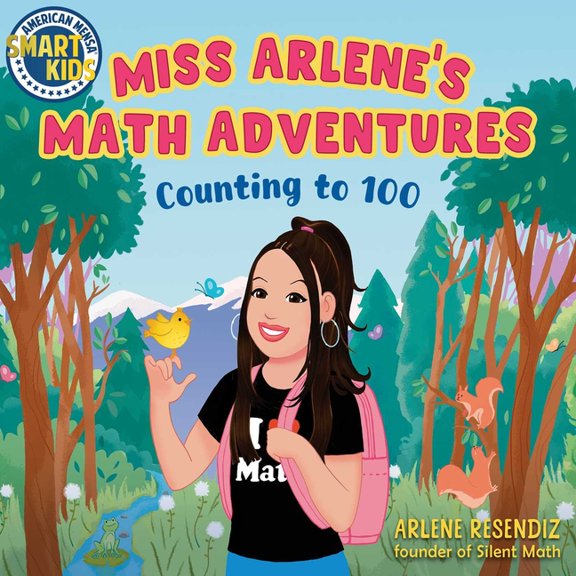 Miss Arlene's Math Adventures Miss Arlene's Math Adventures: Counting to 100: (Smart Kids by American Mensa(r)), (Hardcover)