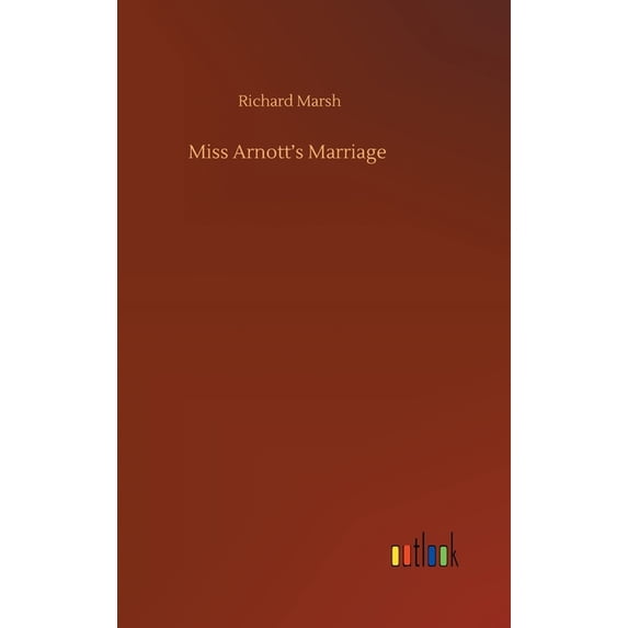 Miss Arnott's Marriage, (Hardcover)