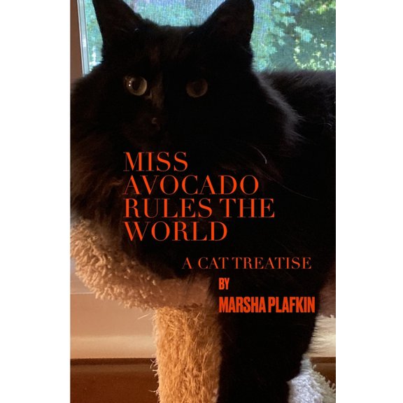 Miss Avocado Rules The World: A Cat Treatise, (Paperback)