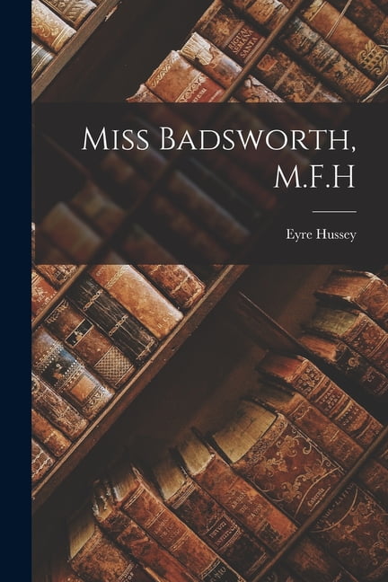 Miss Badsworth, M.F.H (Paperback)