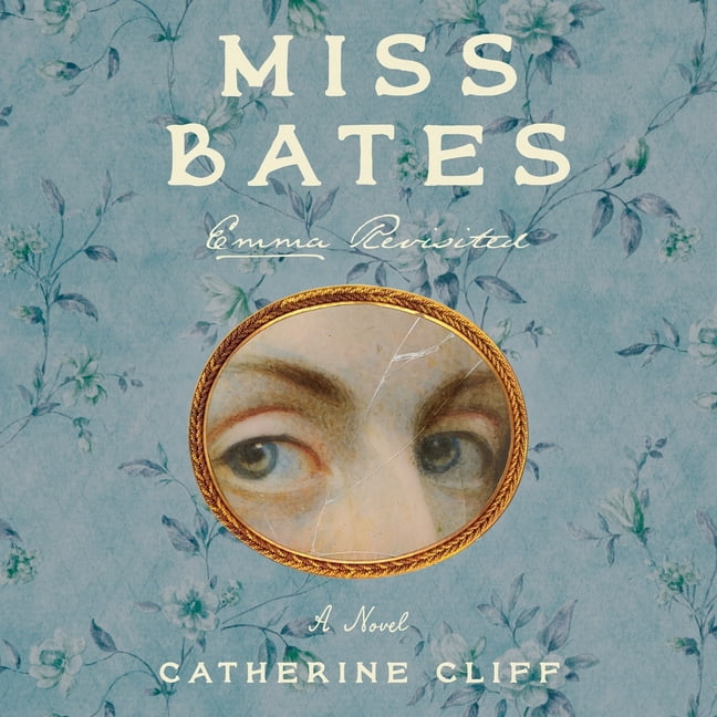Miss Bates: Emma Revisited, (Audiobook)