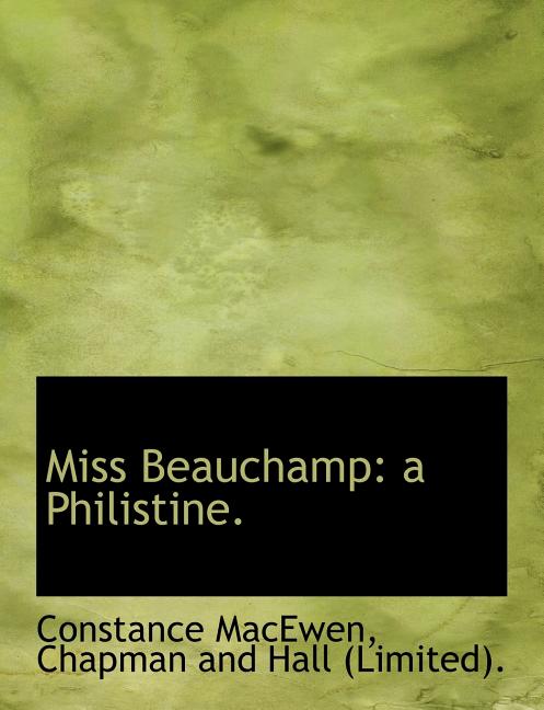 Miss Beauchamp : A Philistine. (Paperback)
