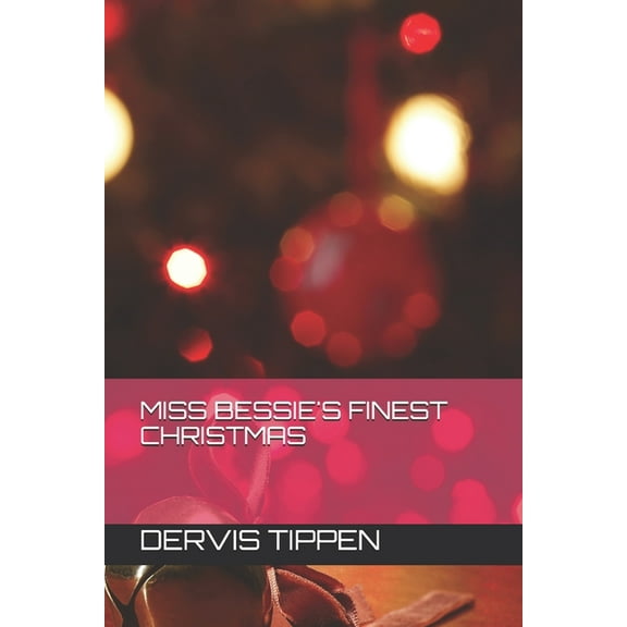 Miss Bessie's Finest Christmas (Paperback)