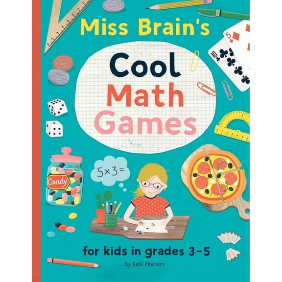 Miss Brain's Cool Math Games Miss Brain's Cool Math Games: for kids in grades 3-5, Book 2, (Paperback)