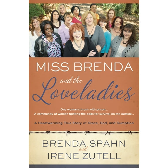 Miss Brenda and the Loveladies: A Heartwarming True Story of Grace, God, and Gumption