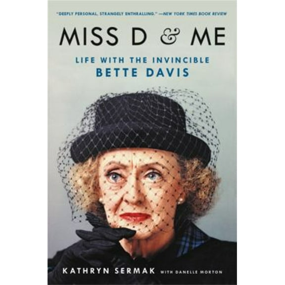Pre-Owned Miss D and Me: Life with the Invincible Bette Davis (Paperback) 0316507865 9780316507868
