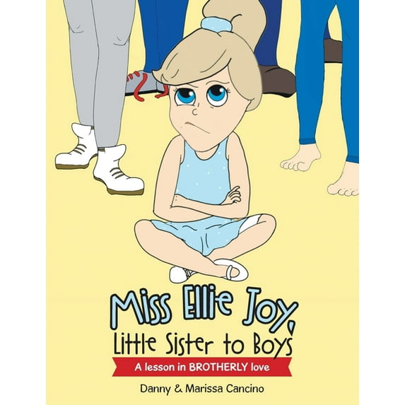 Miss Ellie Joy, Little Sister to Boys : A Lesson in Brotherly Love