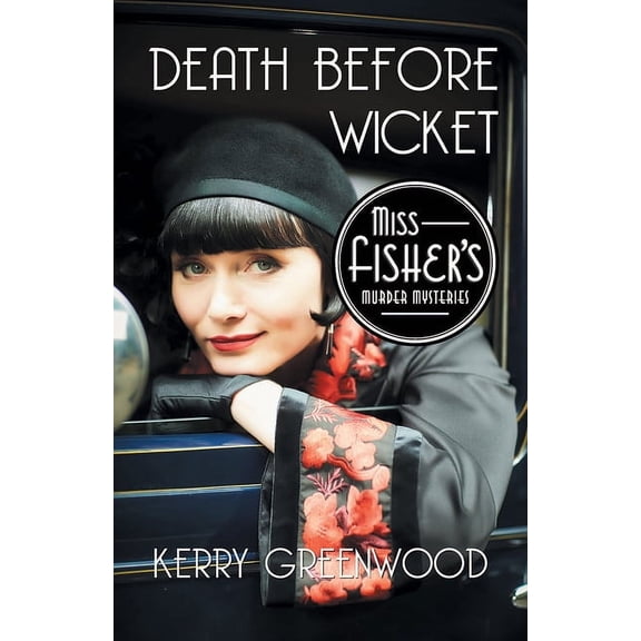 Miss Fisher's Murder Mysteries Death Before Wicket, Book 10, (Paperback)