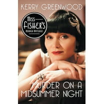 Miss Fisher's Murder Mysteries Murder on a Midsummer Night, Book 17, (Paperback)