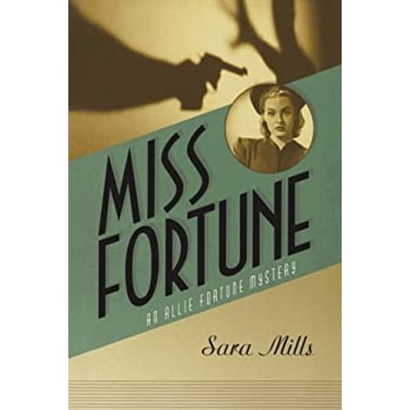 Pre-Owned Miss Fortune: An Allie Fortune Mystery #1 (Hardcover) by Sara Mills